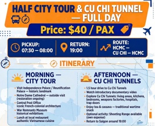 HALF CITY TOUR  & CU CHI TUNNEL (40$/PAX)